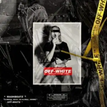 MashBeatz - Off-White ft. A-Reece, Ex Global, Ecco & Wordz